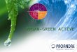 PROAN-GREEN ACTIVE Hygiene Solutions. Principio de funcionamiento de los productos Ejemplo de aplicación: las canalizaciones Proan–Green Active