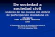 De sociedad a sociedad civil Análisis de las causas del déficit de participación ciudadana en México Ireri Ablanedo Terrazas ITAM VI Seminario Anual de