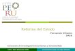 Reforma del Estado Fernando Villarán SASE CIES - Perú: Elecciones 2006Conocimientos para una mejor elección Consorcio de Investigación Económica y Social