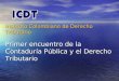 Primer encuentro de la Contaduría Pública y el Derecho Tributario Instituto Colombiano de Derecho Tributario
