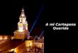 A mi Cartagena Querida Noches de Cartagena que fascinan