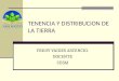 TENENCIA Y DISTRIBUCION DE LA TIERRA FREDY VAIDES ASCENCIO. DOCENTE CESM