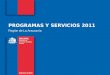 PROGRAMAS Y SERVICIOS 2011 Región de La Araucanía