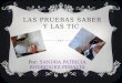 LAS PRUEBAS SABER Y LAS TIC Por: SANDRA PATRICIA RODRIGUEZ PERALTA