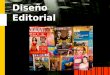 1 Diseño Editorial. 2 >¿Qué es Diseño Editorial? Es la maquetación y composición de publicaciones tales como revistas, periódicos o libros