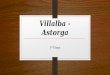 Villalba - Astorga 1ª Etapa. Los Preparativos Todo camino tiene un principio