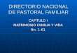 DIRECTORIO NACIONAL DE PASTORAL FAMILIAR CAPÍTULO I MATRIMONIO FAMILIA Y VIDA Nn. 1-61