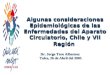 Algunas consideraciones Epidemiológicas de las Enfermedades del Aparato Circulatorio, Chile y VII Región Dr. Jorge Toro Albornoz Dr. Jorge Toro Albornoz