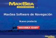 MaxSea Software de Navegación Nuevo producto. MaxSea – Historia de la Empresa MaxSea fue creado en 1985 por Brice Pryszo en Bayonne, Francia. Brice Pryszo