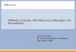 VMware vCenter Site Recovery Manager 4.0 Novedades Javier Carrera Sr. Channel Systems Engineer Diciembre 2009