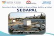Servicio de Agua Potable y Alcantarillado de Lima y Callao SEDAPAL Presentado por: Eduardo Ismodes Cascón Junio 2013