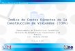 Índice de Costos Directos de la Construcción de Viviendas (ICDV) Departamento de Estadísticas Económicas División de Estadísticas Coyunturales y de Precios