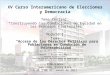 XV Curso Interamericano de Elecciones y Democracia Tema Central: “Construyendo las Condiciones de Equidad en los Procesos Electorales” Modulo I Tema “Acceso