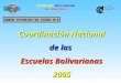 REPÚBLICA BOLIVARIANA DE VENEZUELA Coordinación Nacional de las Escuelas Bolivarianas 2005 ANEXO ESTUDIOS DE CASOS Nº2
