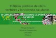 Políticas públicas de otros sectores y la vivienda saludable. Margarita Aguilar Oficial de Cooperación OPS/OMS Chiapas
