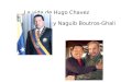 La vida de Hugo Chavez By Naguib Boutros-Ghali. La ninez de Chavez Nacido Hugo Chavez en 1954, la ciudad de Sabaneta. Ambos padres maestros de educacion