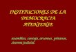 INSTITUCIONES DE LA DEMOCRACIA ATENIENSE αsamblea, consejo, arcontes, prítanos, sistema judicial