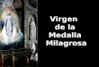 Virgen de la Medalla Milagrosa E l 27 de noviembre de 1830 la Virgen Santísima se apareció a Santa Catalina Labouré, humilde religiosa vicentina, y fué