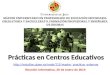 Prácticas en Centros Educativos  Reunión informativa, 26 de enero de 2015 M ÁSTER U NIVERSITARIO