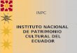 INSTITUTO NACIONAL DE PATRIMONIO CULTURAL DEL ECUADOR INPC