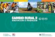 Alcances de la reformulación Cambio Rural II incorpora el agregado de valor en origen, superando el paradigma tradicional que reduce a la Argentina a
