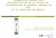 “Diagnostico precoz VIH: diversificación de la Oferta de- Incorporación de pruebas rápidas de VIH en la Comunidad de Madrid” Programa de Prevención de