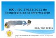 ISO / IEC 27031:2011 de Tecnología de la Información Centro de Estudios de Postgrados: Gestión de Seguridad de TI Mayo 2014