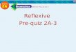 Reflexive Pre-quiz 2A-3 Reflexive Pre-quiz 2A-3 Reflexive Pre-quiz 2A-3 1.mamá / levantarse / a las cinco y media 2. ella / cepillarse / los dientes