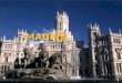 1.  Capital de España conocida como villa de Madrid.  Gentilicio: madrileño, matritense. 2