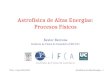 TOA - Curso 2010/2011Astrofísica de Altas Energías - I Astrofísica de Altas Energías: Procesos Físicos Xavier Barcons Instituto de Física de Cantabria