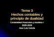 Tema 3 Hechos contables y principio de dualidad Contabilidad Financiera y Analítica I 2008-2009 Jose Luis Ucieda