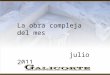 La obra compleja del mes julio 2011. DESDE LA ADJUDICACIÓN A GALICORTE DE LA OBRA DE DEMOLICIÓN-DESMONTE DE LOS PASOS ELEVADOS A-64 QUE UNE ASTURIAS CON