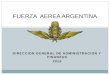 DIRECCION GENERAL DE ADMINISTRACION Y FINANZAS 2015 FUERZA AEREA ARGENTINA