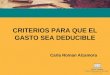 CRITERIOS PARA QUE EL GASTO SEA DEDUCIBLE Carla Roman Alzamora