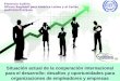 Situación actual de la cooperación internacional para el desarrollo: desafíos y oportunidades para organizaciones de empleadores y empresas Florencio Gudiño