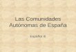 Las Comunidades Autónomas de España Español III