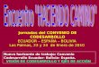 Jornadas del CONVENIO DE CODESARROLLO ECUADOR – ESPAÑA – BOLIVIA Las Palmas, 23 y 24 de Enero de 2010 Nuevo horizonte de trabajo: Convenio Codesarrollo
