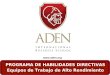 Www.aden.org PROGRAMA DE HABILIDADES DIRECTIVAS Equipos de Trabajo de Alto Rendimiento