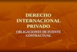 DERECHO INTERNACIONAL PRIVADO OBLIGACIONES DE FUENTE CONTRACTUAL