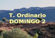 T. Ordinario DOMINGO 2 T. Ordinario DOMINGO 2 “ SALMO (39) SALMO (39) Aquí estoy, Señor, para hacer tu voluntad. Aquí estoy, Señor, para hacer tu voluntad
