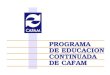 PROGRAMA DE EDUCACION CONTINUADA DE CAFAM PROGRAMA DE EDUCACION CONTINUADA DE CAFAM