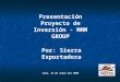 Presentación Proyecto de Inversión - MMM GROUP Por: Sierra Exportadora Lima, 15 de Julio del 2009
