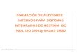 1 SGS Colombia, S.A. Bogotá FORMACIÓN DE AUDITORES INTERNOS PARA SISTEMAS INTEGRADOS DE GESTIÓN: ISO 9001, ISO 14001y OHSAS 18000