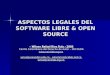 ASPECTOS LEGALES DEL SOFTWARE LIBRE & OPEN SOURCE © Wilson Rafael Ríos Ruiz - 2005 Centro Colombiano del Derecho de Autor – CECOLDA 