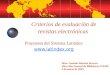 Criterios de evaluación de revistas electrónicas Propuesta del Sistema Latindex  Mtro. Antonio Sánchez Pereyra Dirección General de Bibliotecas-UNAM