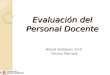 Evaluación del Personal Docente Wanda Velázquez, Ed.D. Decana Asociada