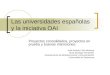 Las universidades españolas y la iniciativa OAI Proyectos consolidados, proyectos en prueba y buenas intenciones José Antonio Frías Montoya Tania Santiago