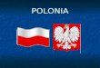 POLONIA. al norte con el mar Báltico y Rusia al este con Lituania, Bielorrusia y Ucrania al oeste con Alemania al sur con la República Checa y Eslovaquia