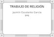 TRABAJO DE RELIGIÓN Jazmín Escalante García 9º6. La religión en Latinoamérica