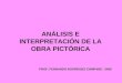 ANÁLISIS E INTERPRETACIÓN DE LA OBRA PICTÓRICA PROF. FERNANDO RODRÍGUEZ COMPARE - 2008